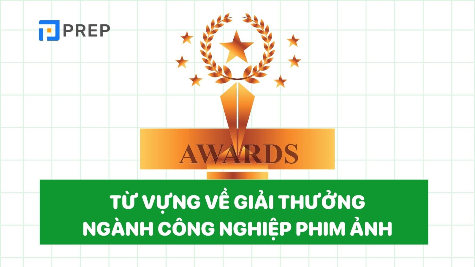 tu-vung-phim-anh-tieng-trung-giai-thuong.jpg