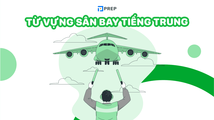 Từ vựng sân bay tiếng Trung