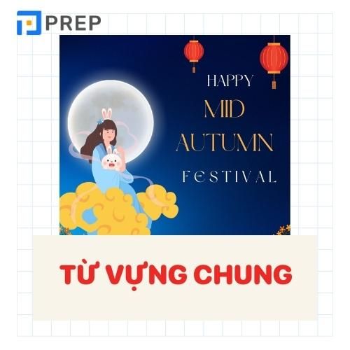 Tết Trung Thu tiếng Trung - Từ vựng chung