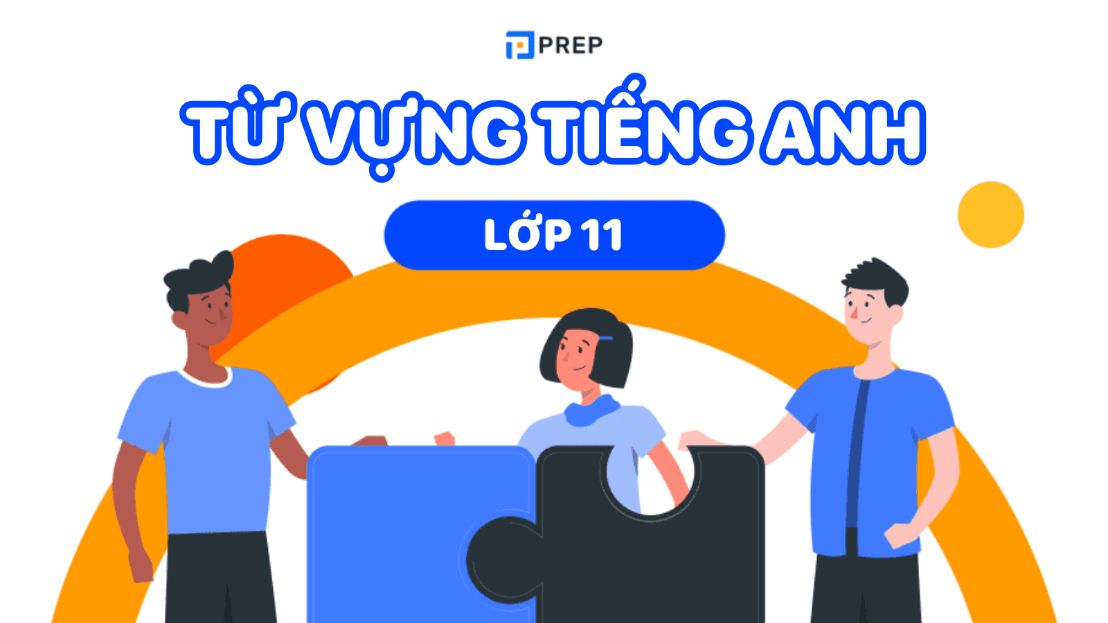 Từ vựng tiếng Anh lớp 11