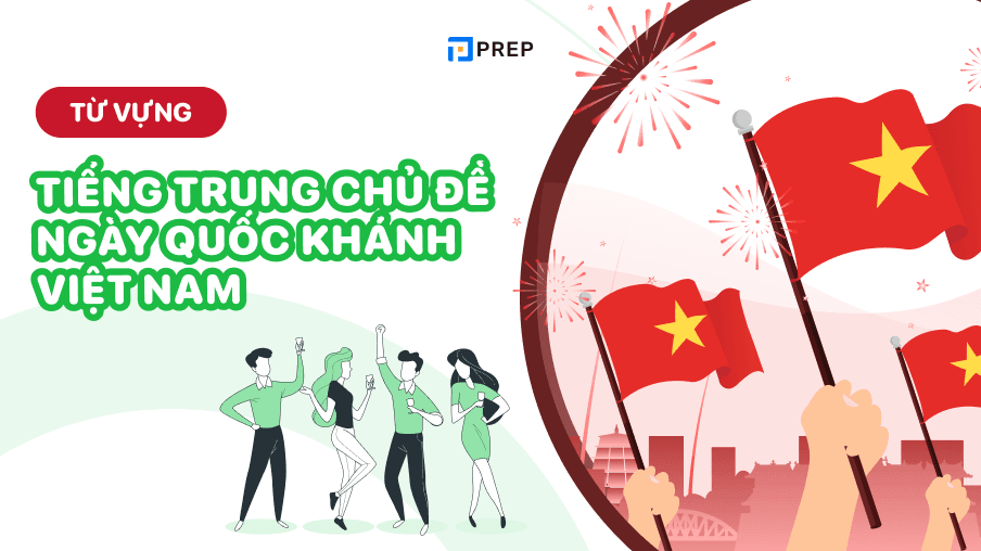 tu-vung-tieng-trung-chu-de-ngay-quoc-khanh-viet-nam.png