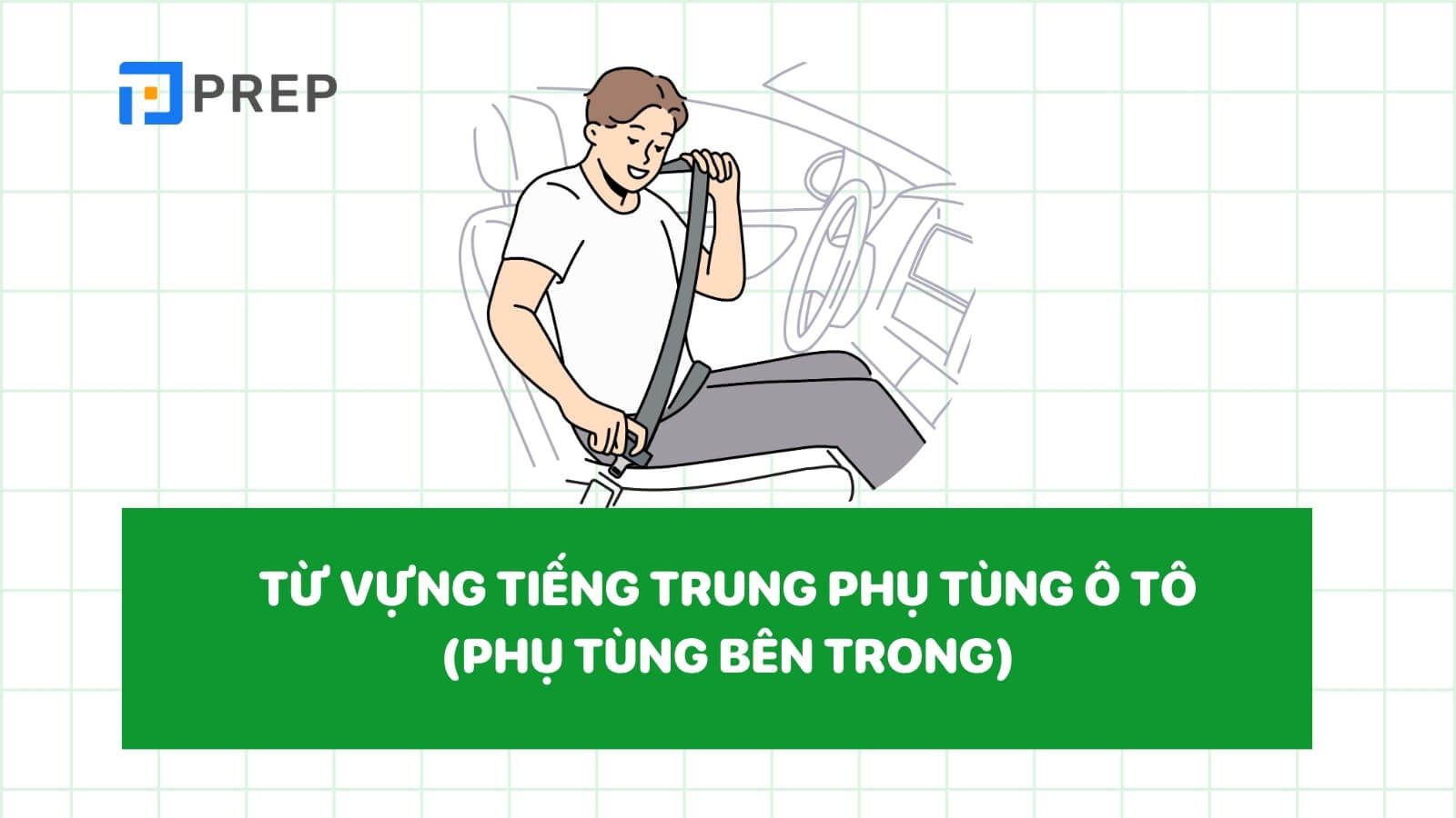 tu-vung-tieng-trung-ve-phu-tung-o-to-ben-trong.jpg
