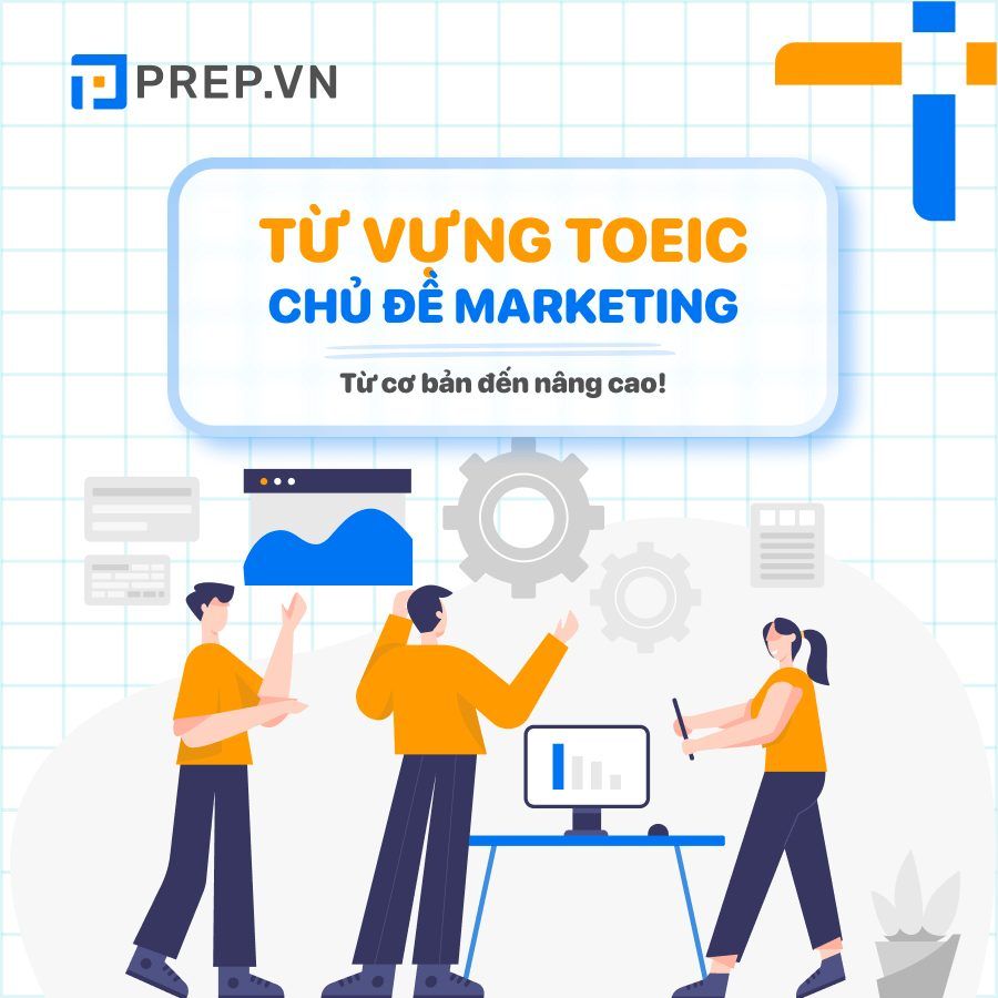 20+ từ vựng TOEIC chủ đề Marketing thông dụng nhất hiện nay!