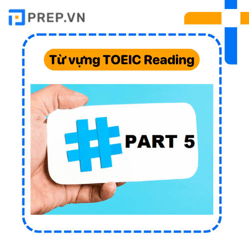 từ vựng toeic reading, 500 từ vựng toeic reading