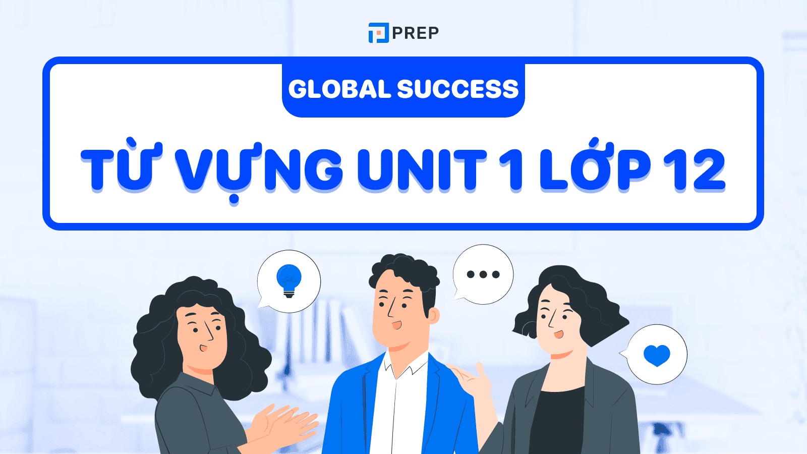Từ vựng Unit 1 lớp 12