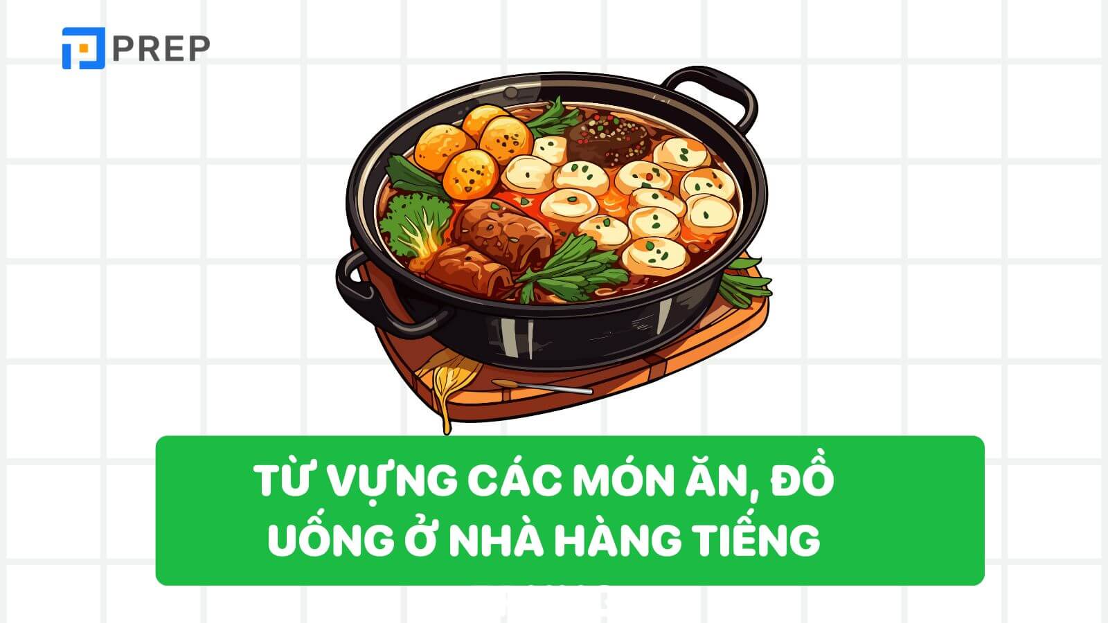 tu-vung-ve-cac-loai-mon-an-nha-hang-tieng-trung.jpg