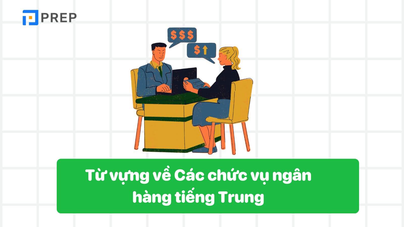 tu-vung-ve-chuc-vu-ngan-hang-tieng-trung.jpg