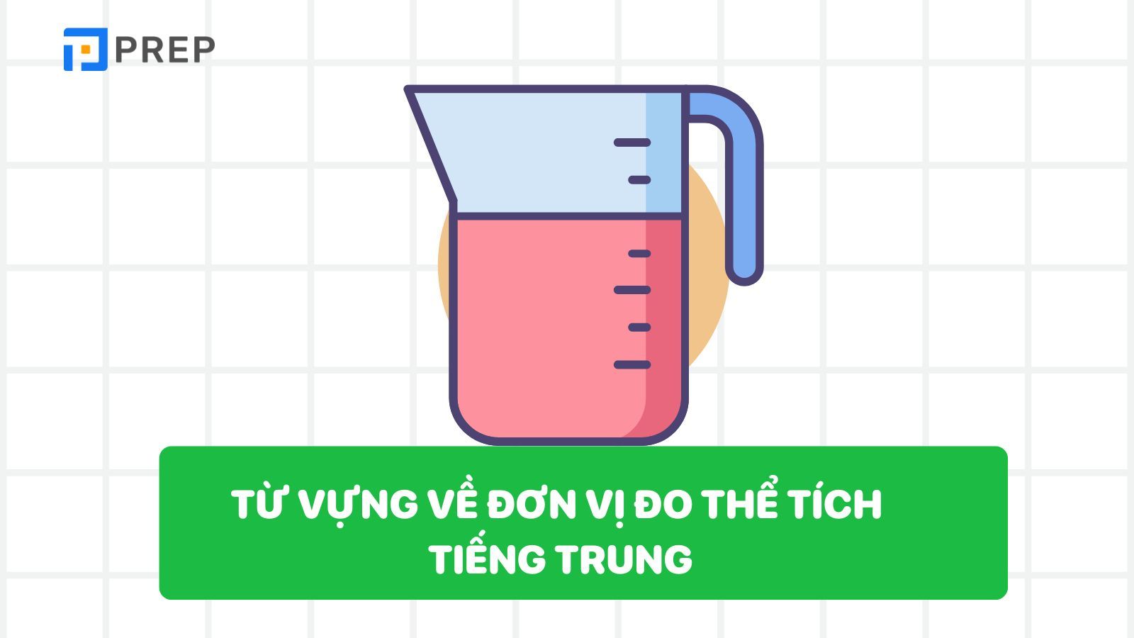 Từ vựng về đơn vị đo thể tích tiếng Trung