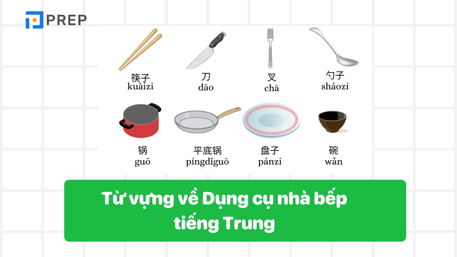 Từ vựng về dụng cụ nhà bếp tiếng Trung