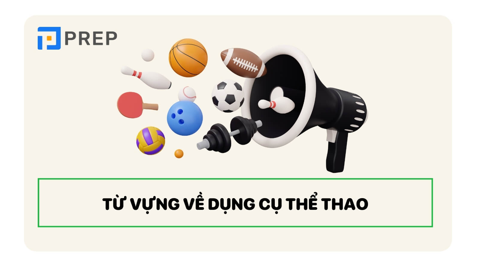 Từ vựng về dụng cụ các môn thể thao bằng tiếng Trung