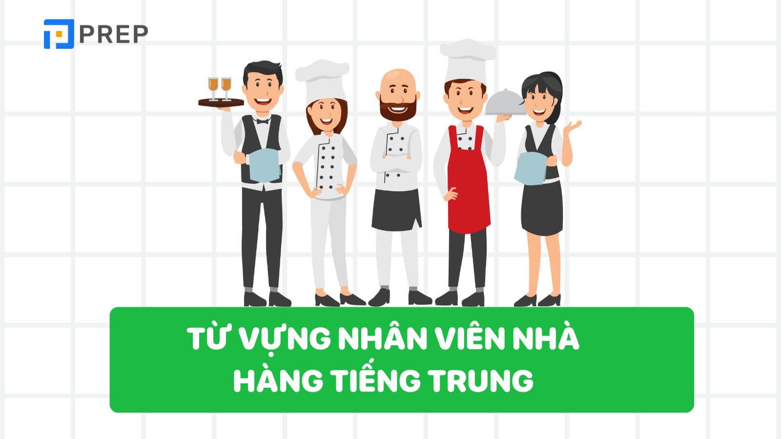 tu-vung-ve-nhan-vien-nha-hang-tieng-trung.jpg