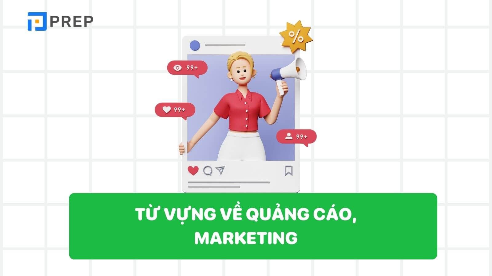 Từ vựng tiếng Trung về Marketing - Quảng cáo