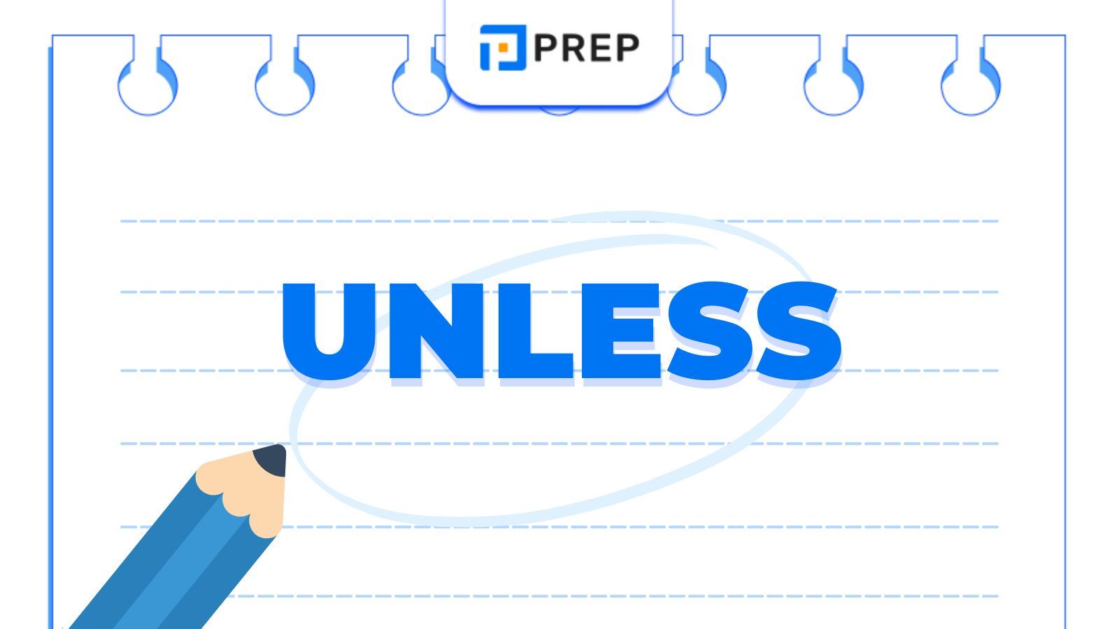 Unless 뜻: 개념적 의미, 통사적 구조, 문법 활용 및 연습 문제