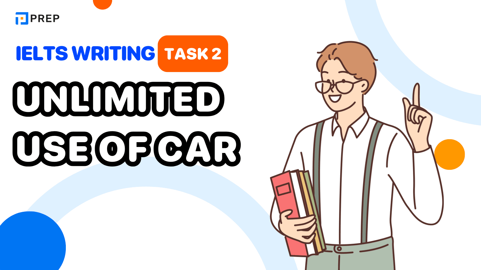 IELTS Writing Task 2 Unlimited use of car