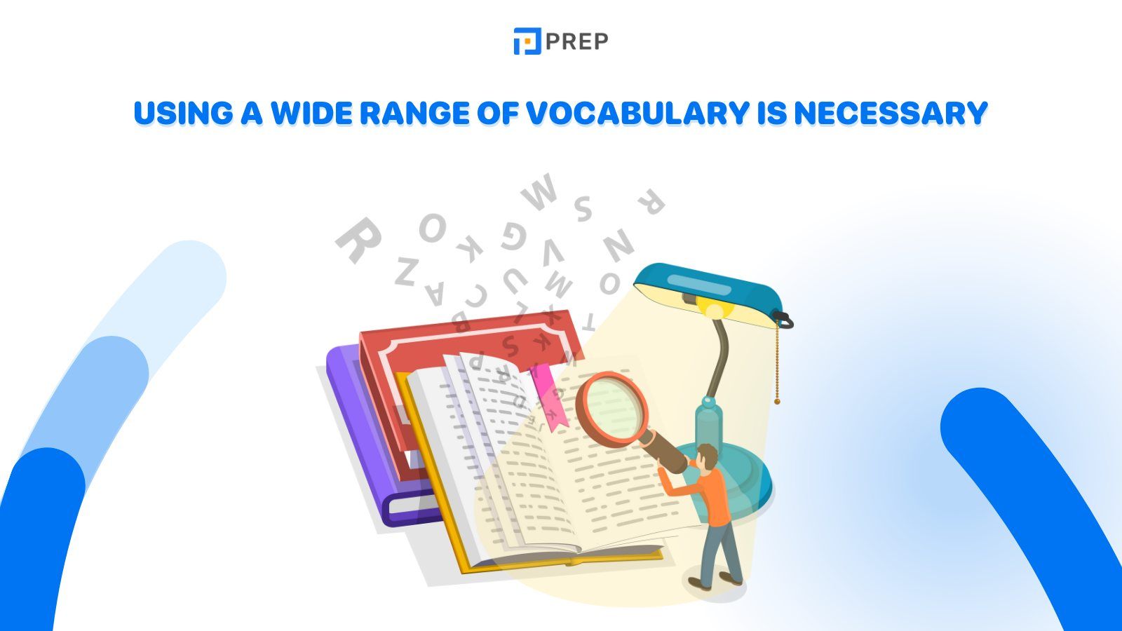 Using a wide range of vocabulary is necessary