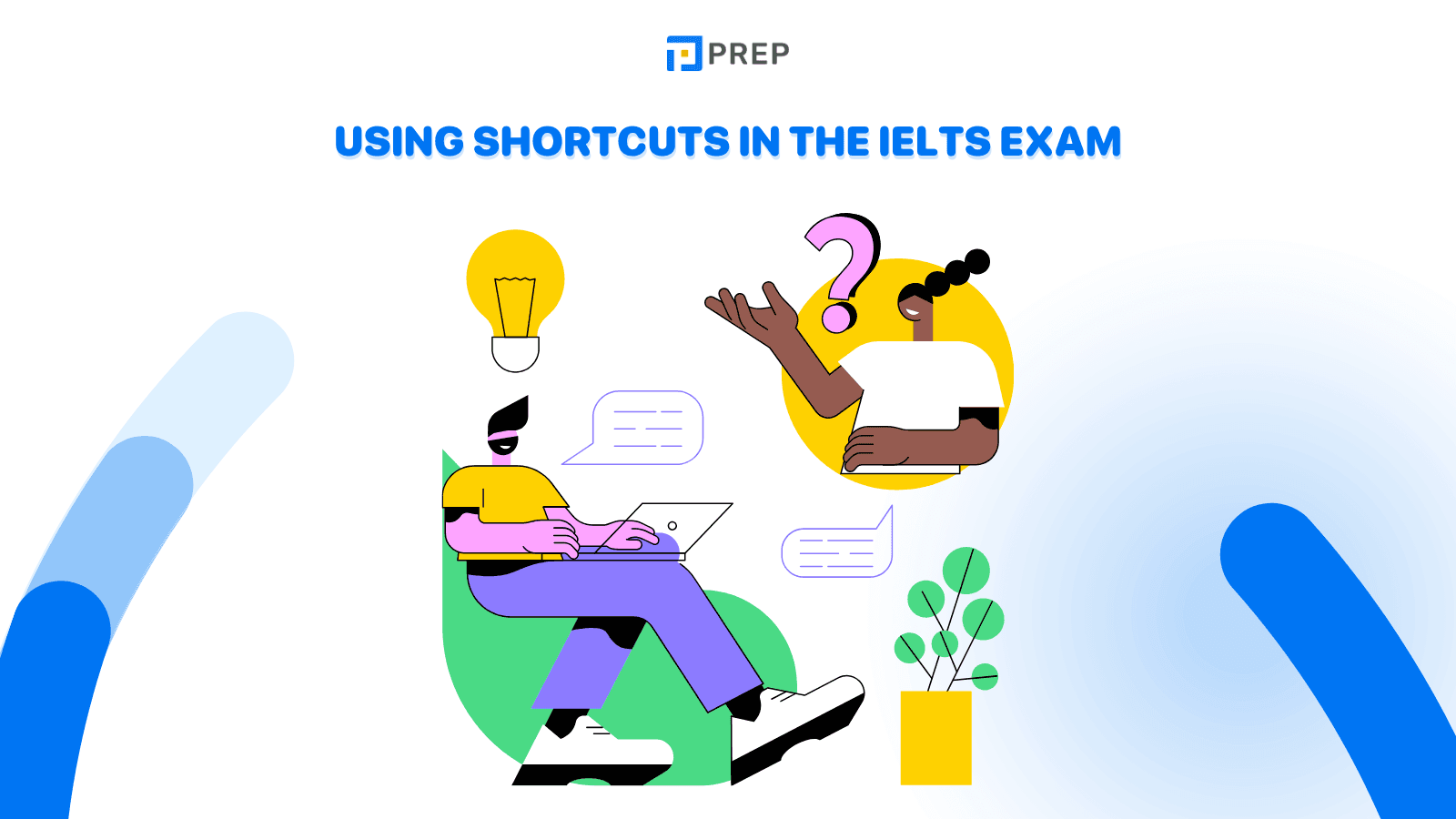 Using shortcuts in the IELTS exam