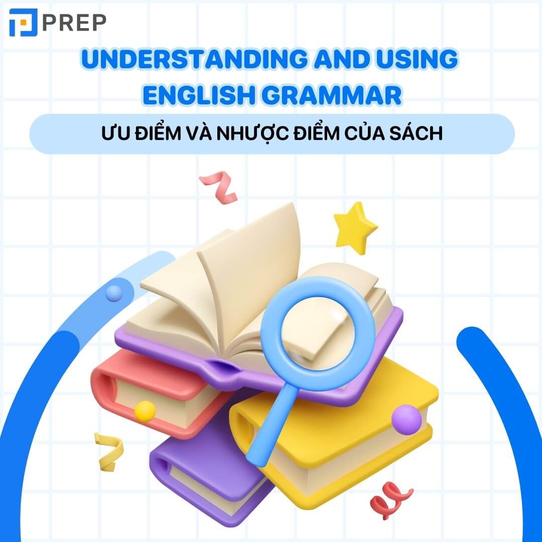 Ưu, nhược điểm của sách Understanding and using English Grammar