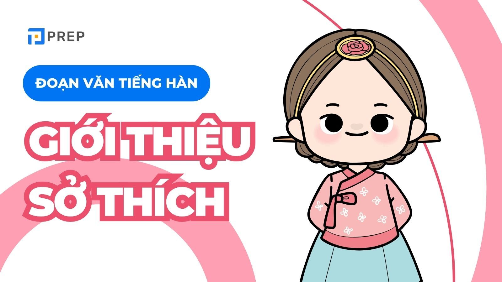 viết đoạn văn giới thiệu sở thích bằng tiếng Hàn