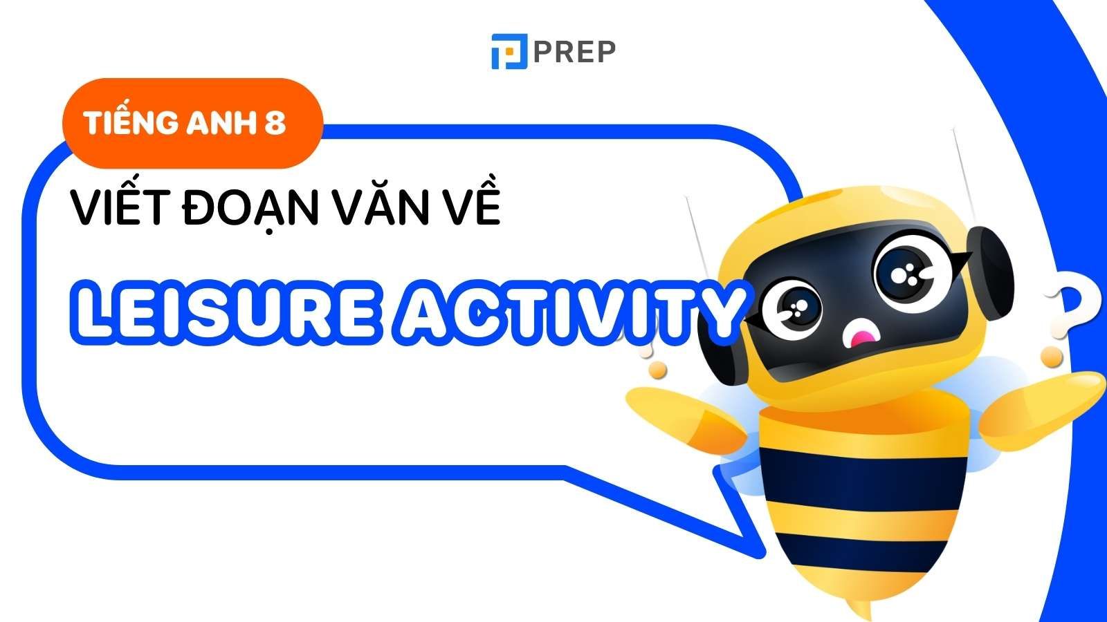 viết đoạn văn tiếng anh về leisure activity lớp 8