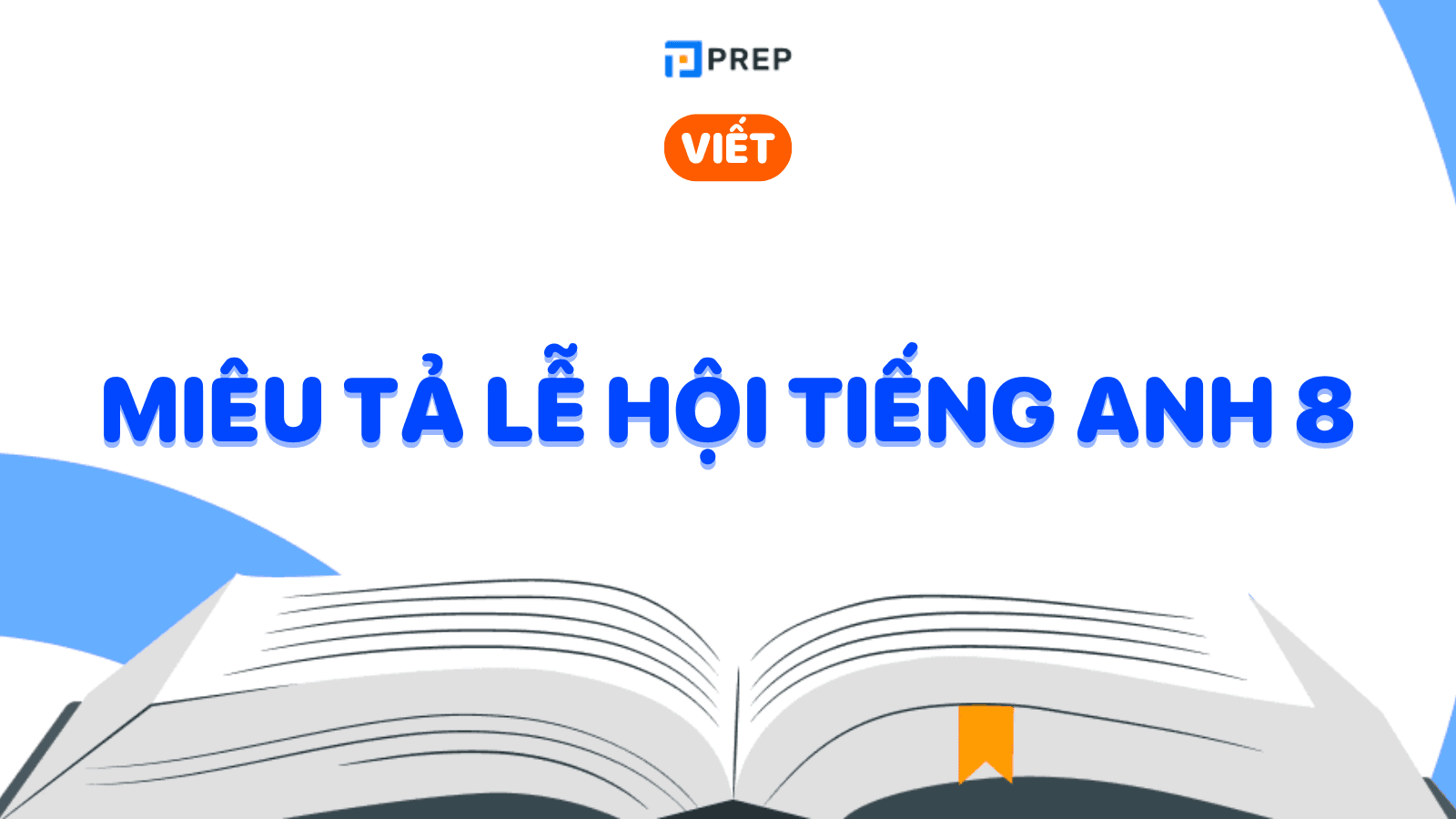 Từ vựng và bài viết về lễ hội bằng tiếng Anh lớp 8