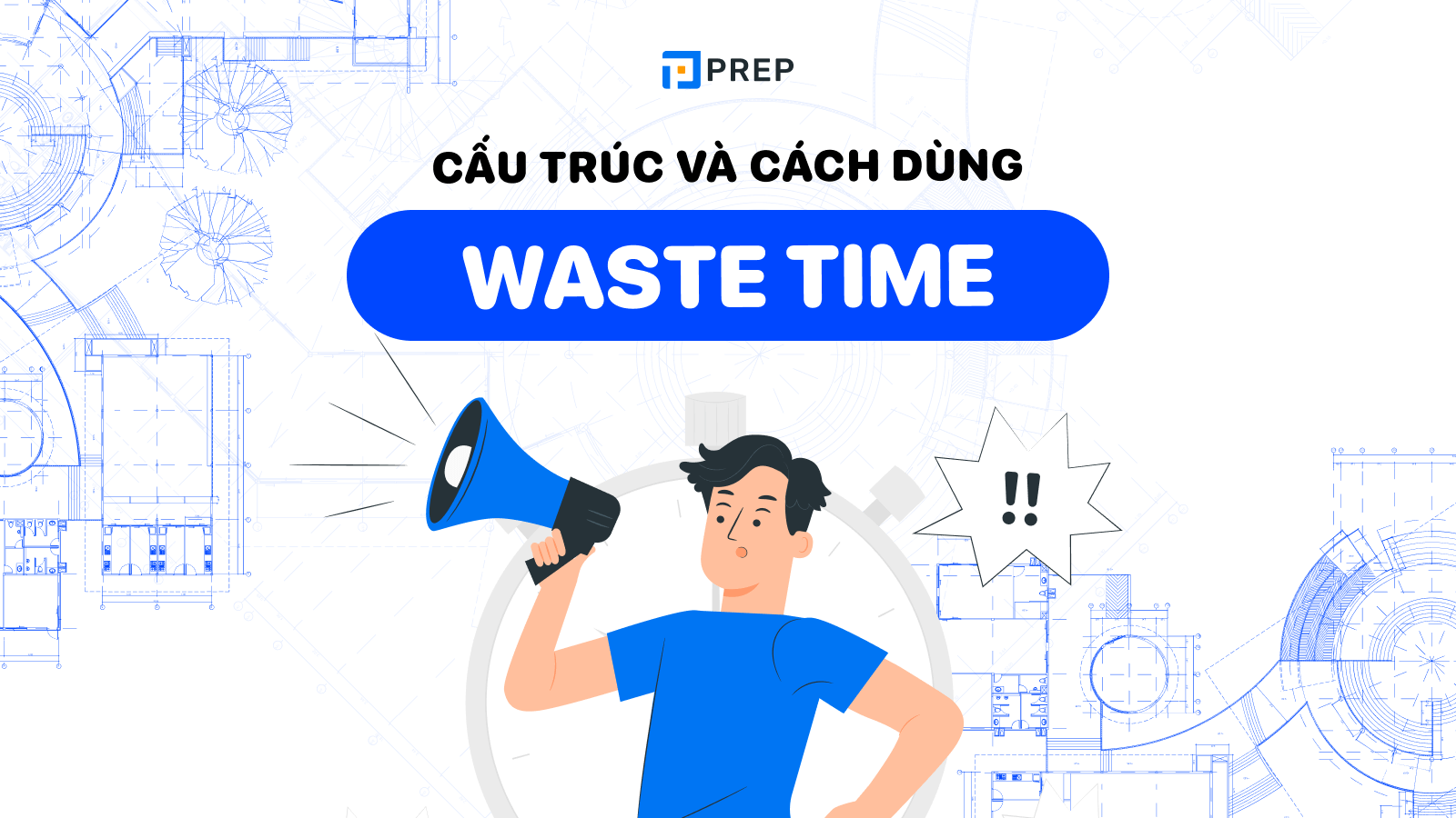 Waste time