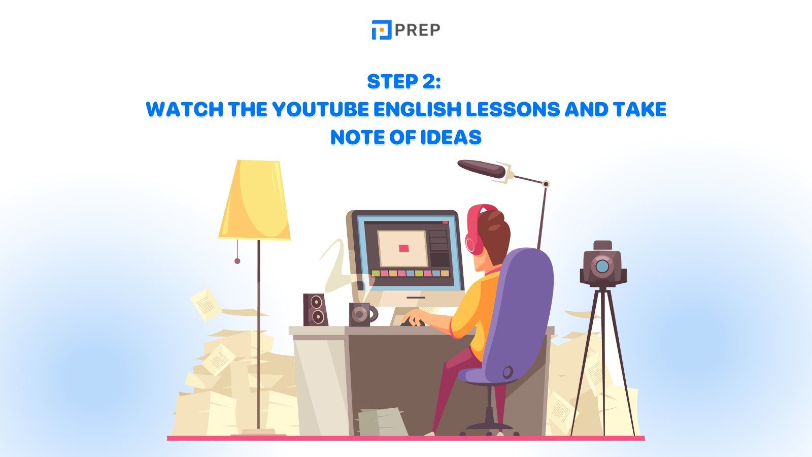 Step 2: Watch the Youtube english lessons and take note of ideas