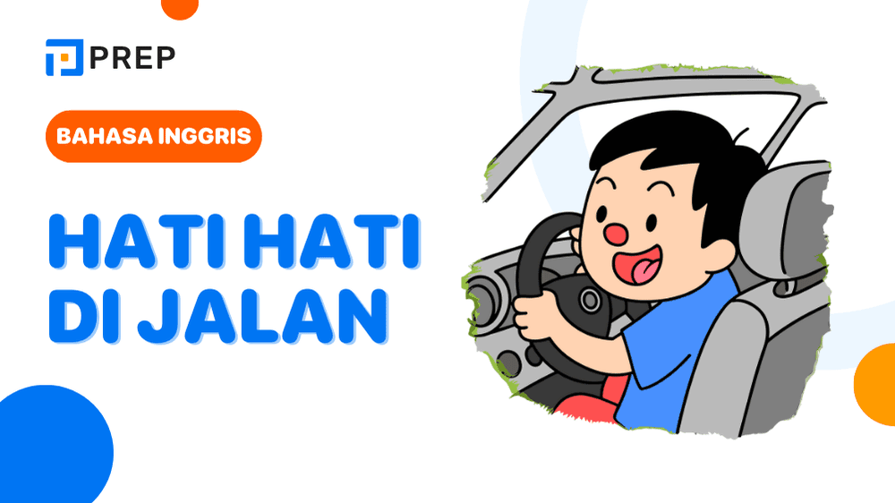 Ungkapan &ldquo;Hati-hati di Jalan&rdquo; dalam Bahasa Inggris yang Natural & Tepat Konteks