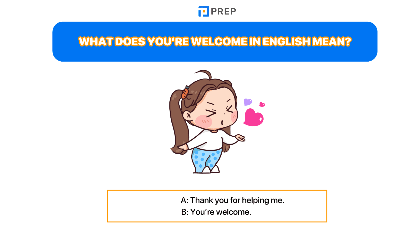 What does You’re welcome in English mean?