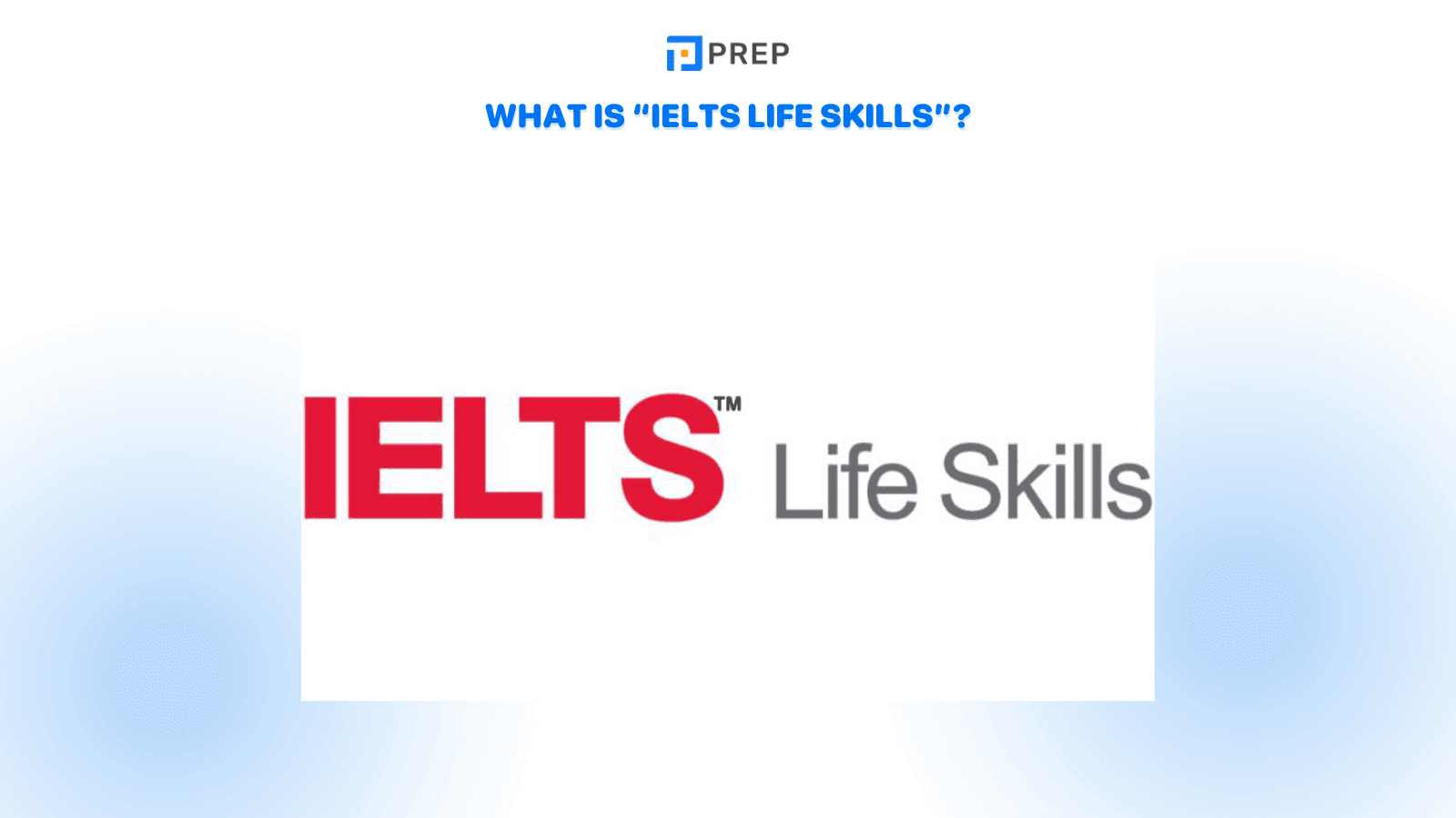 what-is-“ielts-life-skills”.png