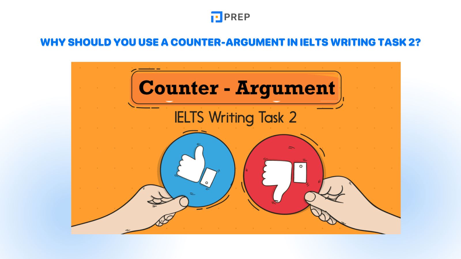 Why should you use a Counter-Argument in IELTS Writing Task 2?