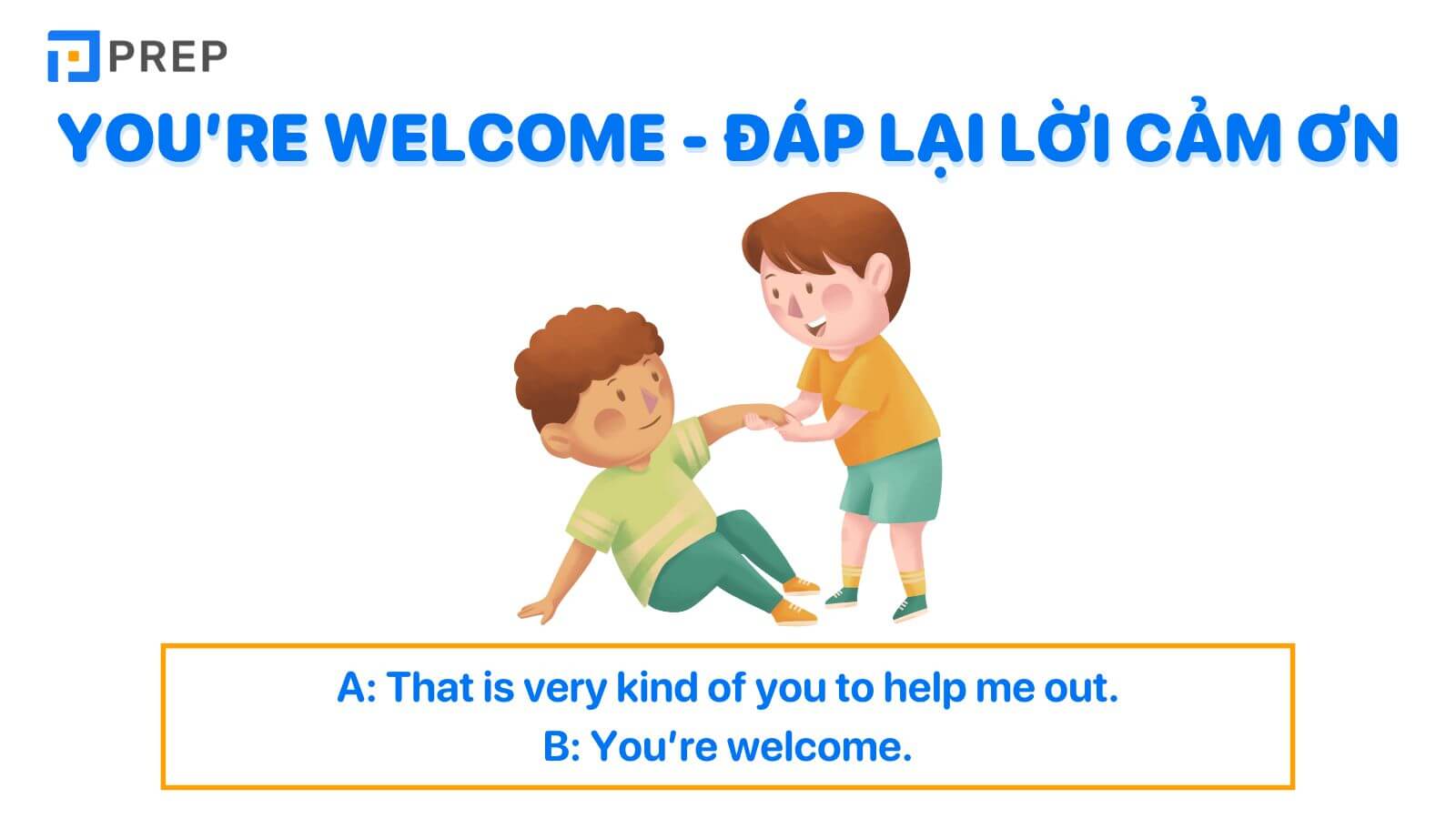 You’re welcome - Đáp lại lời cảm ơn